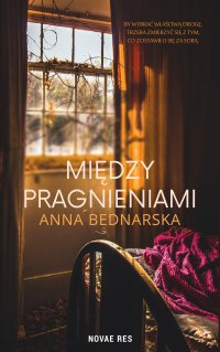 Między pragnieniami - Anna Bednarska - ebook