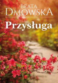 Przysługa - Beata Dmowska - ebook