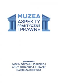 Muzea. Aspekty praktyczne i prawne - Opracowanie zbiorowe - ebook
