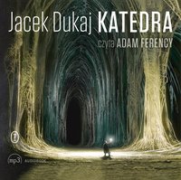 Katedra - Jacek Dukaj - audiobook