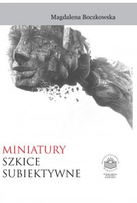 Miniatury. Szkice subiektywne - Magdalena Boczkowska - ebook