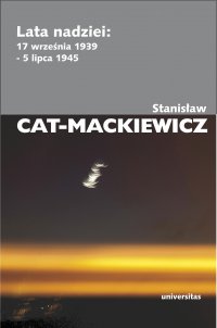 Lata nadziei: 17 września 1939 - 5 lipca 1945 - Stanisław Cat-Mackiewicz - ebook