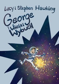 George i Wielki Wybuch - Lucy Hawking - ebook