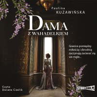 Dama z wahadełkiem - Paulina Kuzawińska - audiobook