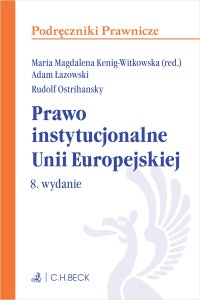 Prawo instytucjonalne Unii Europejskiej. Wydanie 8 - Maria Magdalena Kenig-Witkowska - ebook