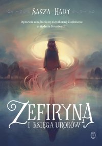 Zefiryna i księga uroków - Sasza Hady - ebook