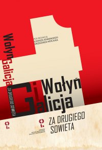 Wołyń i Galicja za drugiego Sowieta - Opracowanie zbiorowe - ebook