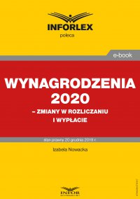 Wynagrodzenia 2020 – zmiany w rozliczaniu i wypłacie - Izabela Nowacka - ebook