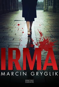 Irma - Marcin Gryglik - ebook