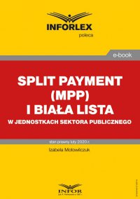 Split payment (MPP) i biała lista w jednostkach sektora finansów publicznych - Teresa Krawczyk - ebook