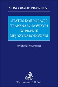 Status korporacji transnarodowych w prawie międzynarodowym - Bartosz Ziemblicki - ebook
