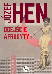 Odejście Afrodyty - Józef Hen - ebook