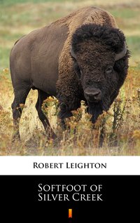 Softfoot of Silver Creek - Robert Leighton - ebook