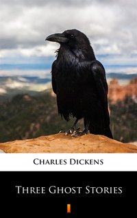 Three Ghost Stories - Charles Dickens - ebook