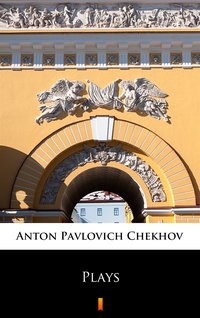 Plays - Anton Pavlovich Chekhov - ebook
