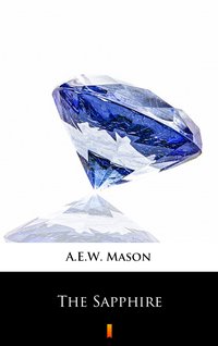 The Sapphire - A.E.W. Mason - ebook