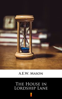 The House in Lordship Lane - A.E.W. Mason - ebook