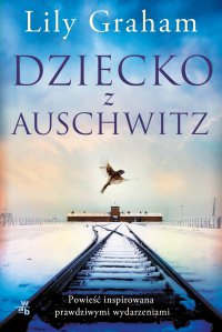 Dziecko z Auschwitz - Lily Graham - ebook