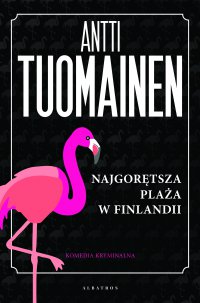 Najgorętsza plaża w Finlandii - Antti Tuomainen - ebook