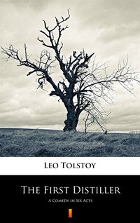 The First Distiller - Leo Tolstoy - ebook