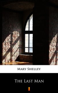 The Last Man - Mary Shelley - ebook