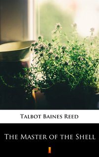 The Master of the Shell - Talbot Baines Reed - ebook