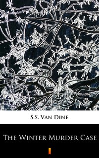 The Winter Murder Case - S.S. Van Dine - ebook