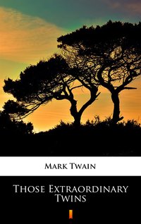 Those Extraordinary Twins - Mark Twain - ebook