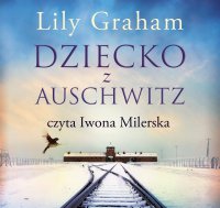 Dziecko z Auschwitz - Lily Graham - audiobook