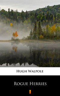 Rogue Herries - Hugh Walpole - ebook