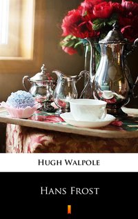 Hans Frost - Hugh Walpole - ebook