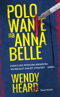 Polowanie na Annabelle - Wendy Heard - ebook