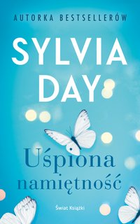 Uśpiona namiętność - Sylvia Day - ebook