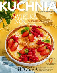 Kuchnia. Magazyn dla smakoszy 1/2020 Wielkanoc. Wydanie Specjalne - Opracowanie zbiorowe - eprasa
