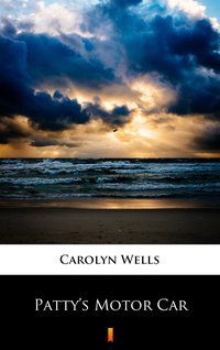 Patty’s Motor Car - Carolyn Wells - ebook
