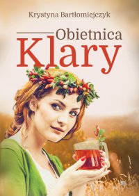 Obietnica Klary - Krystyna Bartłomiejczyk - ebook