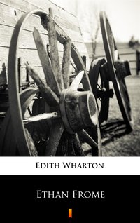 Ethan Frome - Edith Wharton - ebook