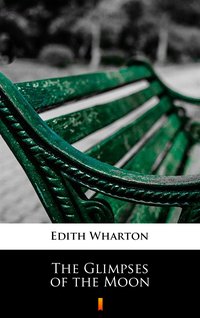 The Glimpses of the Moon - Edith Wharton - ebook