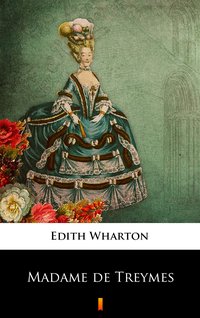 Madame de Treymes - Edith Wharton - ebook