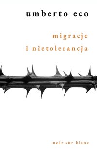 Migracje i nietolerancja - Umberto Eco - ebook