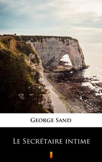 Le Secrétaire intime - George Sand - ebook
