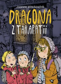 Dragona z Tarapatii - Joanna Wachowiak - ebook