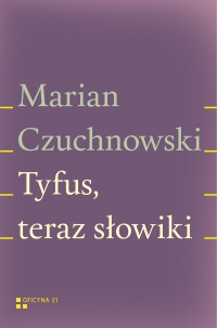 Tyfus, teraz słowiki - Marian Czuchnowski - ebook