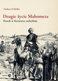 Drugie życie Mahometa. Prorok w literaturze zachodniej - Nedim Gursel - ebook