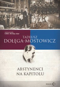 Abstynenci na Kapitolu - Tadeusz Dołęga-Mostowicz - ebook