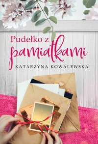 Pudełko z pamiątkami - Katarzyna Kowalewska - ebook
