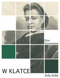 W klatce - Eliza Orzeszkowa - ebook