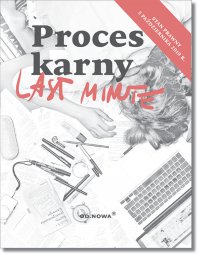 Last Minute Proces karny - Bogusław Gąszcz - ebook