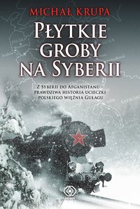 Płytkie groby na Syberii - Michał Krupa - ebook