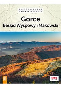 Gorce, Beskid Wyspowy i Makowski. Wydanie 2 - Opracowanie zbiorowe - ebook